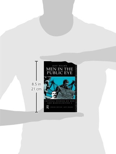 Men In The Public Eye (CRITICAL STUDIES ON MEN AND MASCULINITIES)