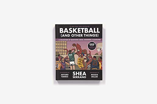 Basketball (and Other Things): A Collection of Questions Asked, Answered, Illustrated