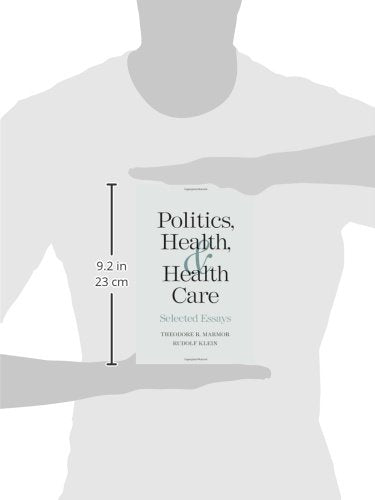 Politics, Health, and Health Care: Selected Essays