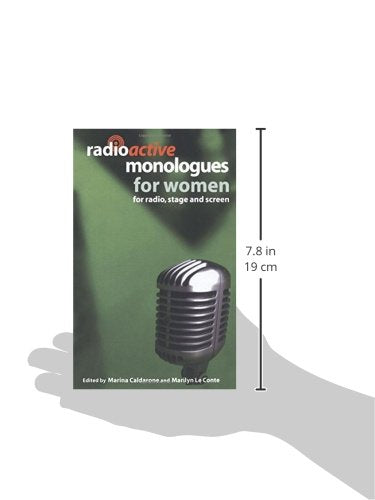 Radioactive Monologues for Women: For Radio, Stage and Screen (Audition Speeches)