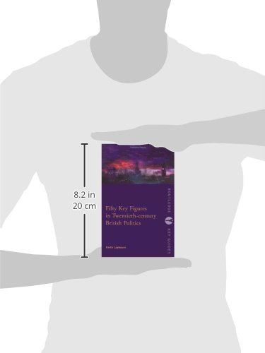 Fifty Key Figures in Twentieth Century British Politics (Routledge Key Guides)