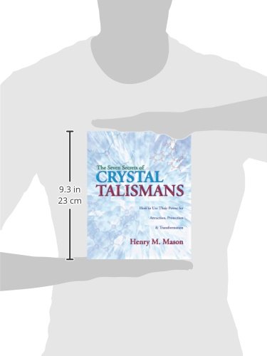 The Seven Secrets of Crystal Talismans: How To Use their Power for Attraction, Protection & Transformation