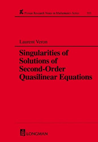 Singularities of Solutions of Second-Order Quasilinear Equations (Chapman & Hall/CRC Research Notes in Mathematics Series)