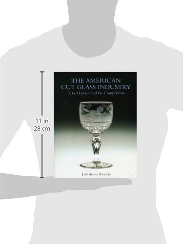 American Cut Glass Industry: T. G. Hawkes and His Competitors