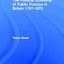 Political Economy of Public Finance in Britain, 1767-1873 (Routledge Studies in the History of Economics)