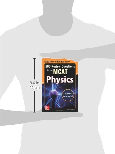 McGraw-Hill Education 500 Review Questions for the MCAT: Physics (McGraw-Hill's 500 Questions)