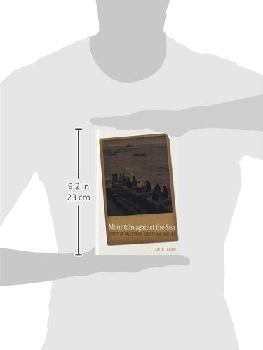Mountain against the Sea: Essays on Palestinian Society and Culture