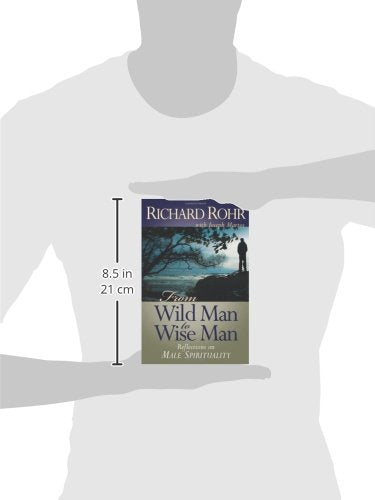 From Wild Man to Wise Man: Reflections on Male Spirituality