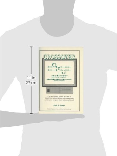 Crossover: Concepts and Applications in Genetics, Evolution, and Breeding: An Interactive Computer-Based Laboratory Manual