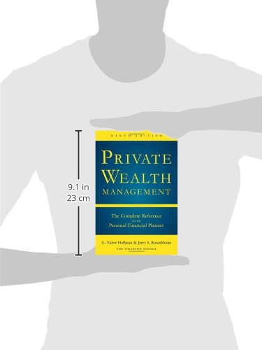 Private Wealth Management: The Complete Reference for the Personal Financial Planner, Ninth Edition