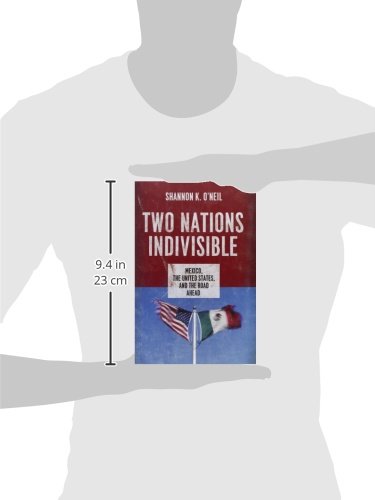 Two Nations Indivisible: Mexico, the United States, and the Road Ahead