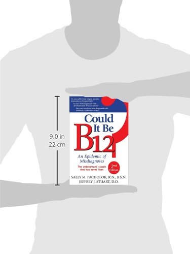 Could It Be B12?: An Epidemic of Misdiagnoses by Sally M. Pacholok