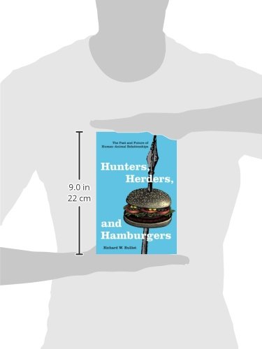 Hunters, Herders, and Hamburgers: The Past and Future of Hum