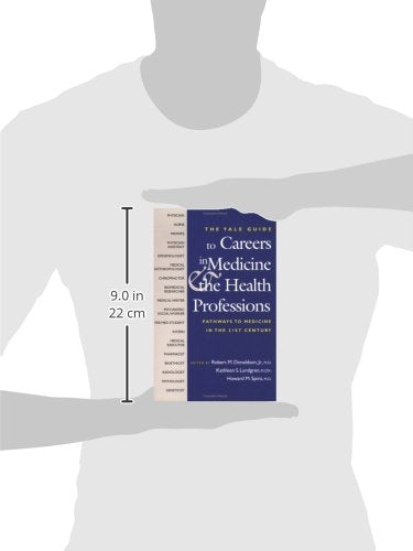 The Yale Guide to Careers in Medicine and the Health Professions: Pathways to Medicine in the 21st Century (The Institution for Social and Policy Studies)
