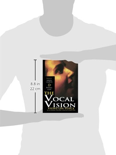 The Vocal Vision: Views on Voice by 24 Leading Teachers Coaches and Directors (Applause Books)