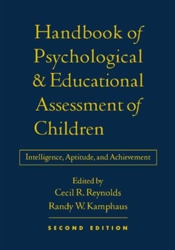 Handbook of Psychological and Educational Assessment of Children, 2/e: Intelligence, Aptitude, and Achievement