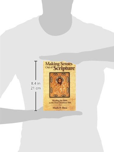 Making Senses Out of Scripture: Reading the Bible as the First Christians Did