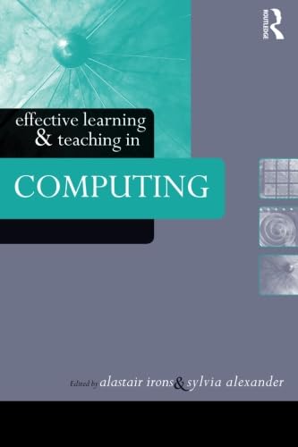 Effective Learning and Teaching in Computing (Effective Learning and Teaching in Higher Education)