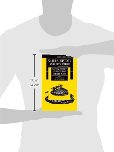 Natural History and Evolution of Paper-Wasps (Oxford Science Publications)