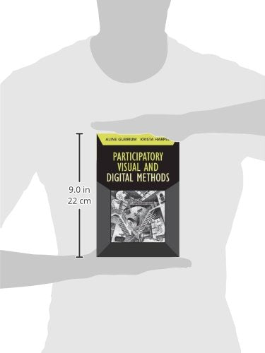 Participatory Visual and Digital Methods (Developing Qualitative Inquiry) (Volume 10)