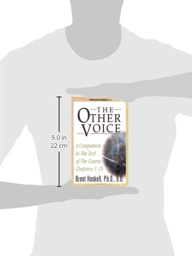 THE OTHER VOICE: A Companion to The Text of The Course Chapters 1-15 (Miracles Studies Book)