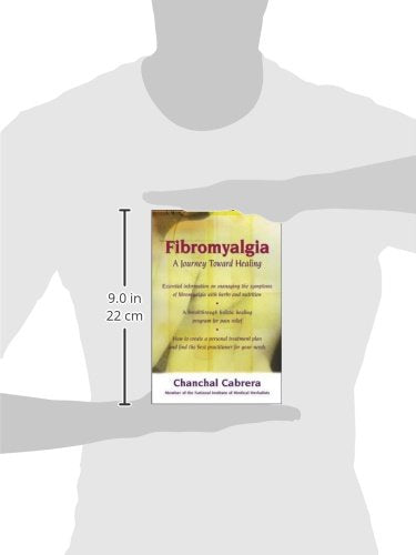 Fibromyalgia : A Journey Toward Healing by Cabrera, Chanchal