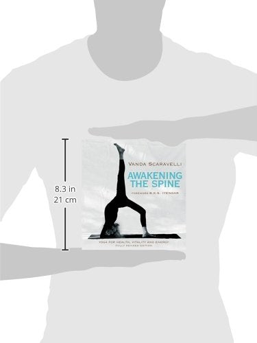 Awakening the Spine: Yoga for Health, Vitality and Energy
