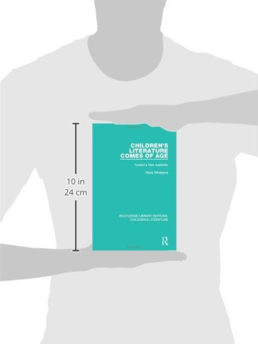 Children's Literature Comes of Age: Toward a New Aesthetic (Routledge Library Editions: Children's Literature)