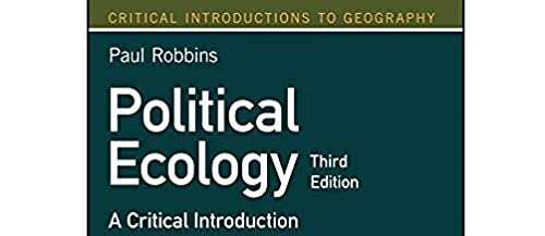 Political Ecology: A Critical Introduction (Critical Introductions to Geography)