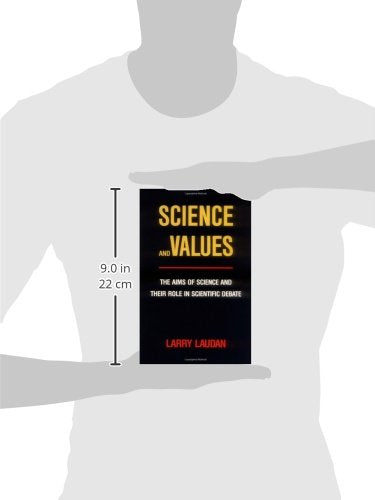 Science and Values: The Aims of Science and Their Role in Scientific Debate (Pittsburgh Series in Philosophy and History of Science) (Volume 3)