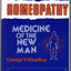 Homeopathy: Medicine of the New Man by Vithoulkas, George