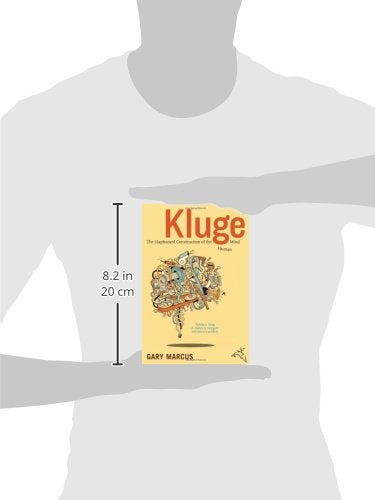 Kluge: The Haphazard Construction of the Human Mind by Marcu
