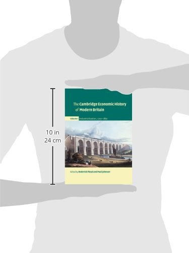 The Cambridge Economic History of Modern Britain, Volume 1