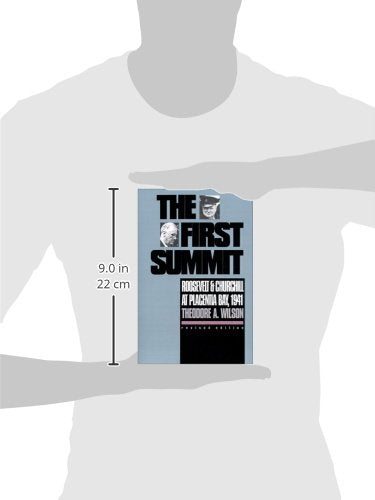 The First Summit: Roosevelt and Churchill at Placentia Bay, 1941: Revised Edition