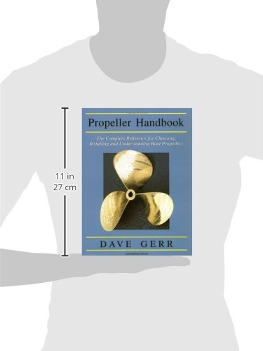 The Propeller Handbook: The Complete Reference for Choosing, Installing, and Understanding Boat Propellers