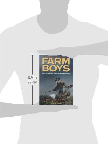 Farm Boys: Lives of Gay Men from the Rural Midwest