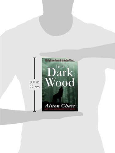 In a Dark Wood: A Critical History of the Fight Over Forests