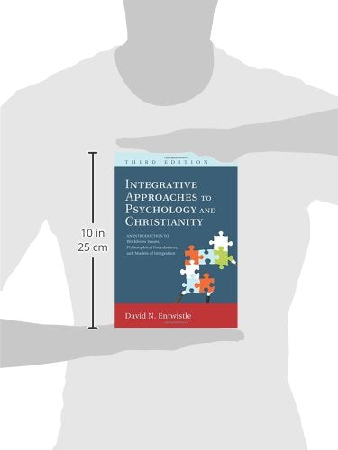 Integrative Approaches to Psychology and Christianity, 3rd edition: An Introduction to Worldview Issues, Philosophical Foundations, and Models of Integraiton