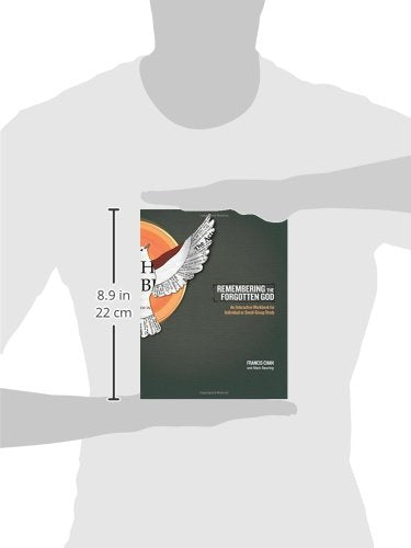 Remembering the Forgotten God: An Interactive Workbook for I