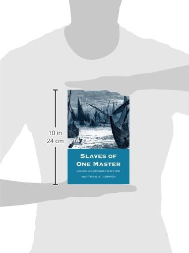 Slaves of One Master: Globalization and Slavery in Arabia in