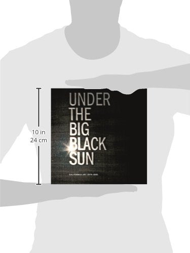 Under the Big Black Sun: California Art 1974-1981