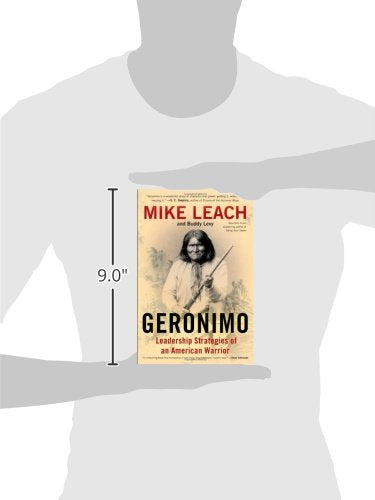 Geronimo: Leadership Strategies of an American Warrior