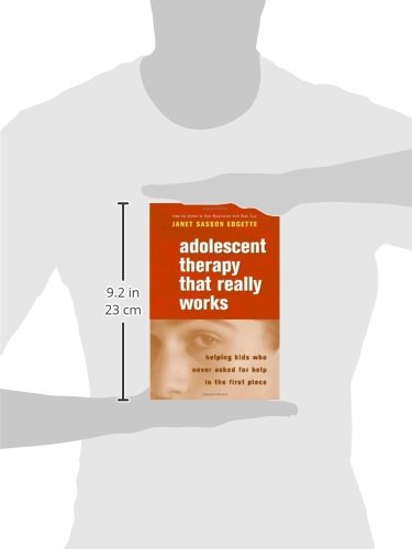 Adolescent Therapy That Really Works: Helping Kids Who Never Asked for Help in the First Place (Norton Professional Books (Paperback))