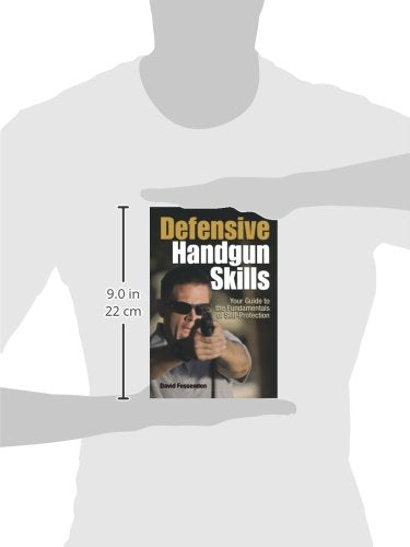 Defensive Handgun Skills: Your Guide to Fundamentals for Self-Protection — back cover
