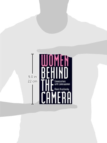 Women Behind the Camera: Conversations with Camerawomen (History; 2)