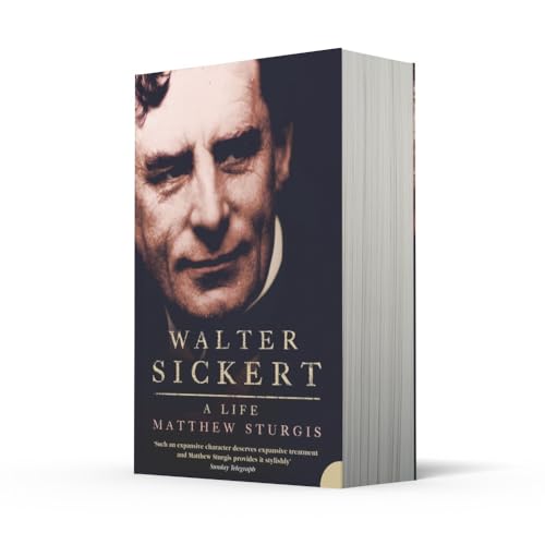 Walter Sickert: A Life