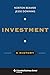 Investment: A History (Columbia Business School Publishing)