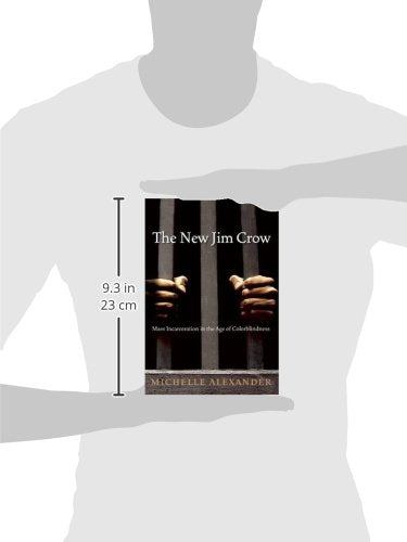 The New Jim Crow: Mass Incarceration in the Age of Colorblin