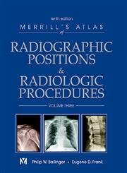 Merrill's Atlas of Radiographic Positions & Radiologic Procedures: Volume 3 (Volume 3)