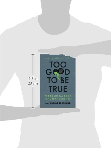 Too Good To Be True: The Colossal Book of Urban Legends